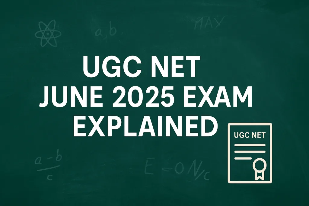 Chalkboard-style graphic with white text reading 'UGC NET June 2025 Exam Explained' and a certificate icon, representing exam details for UGC NET.