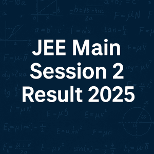 Digital graphic with the text "JEE Main Session 2 Result 2025" in bold white font on a dark blue background, surrounded by various scientific and mathematical formulas, graphs, and symbols, creating an academic and analytical theme.