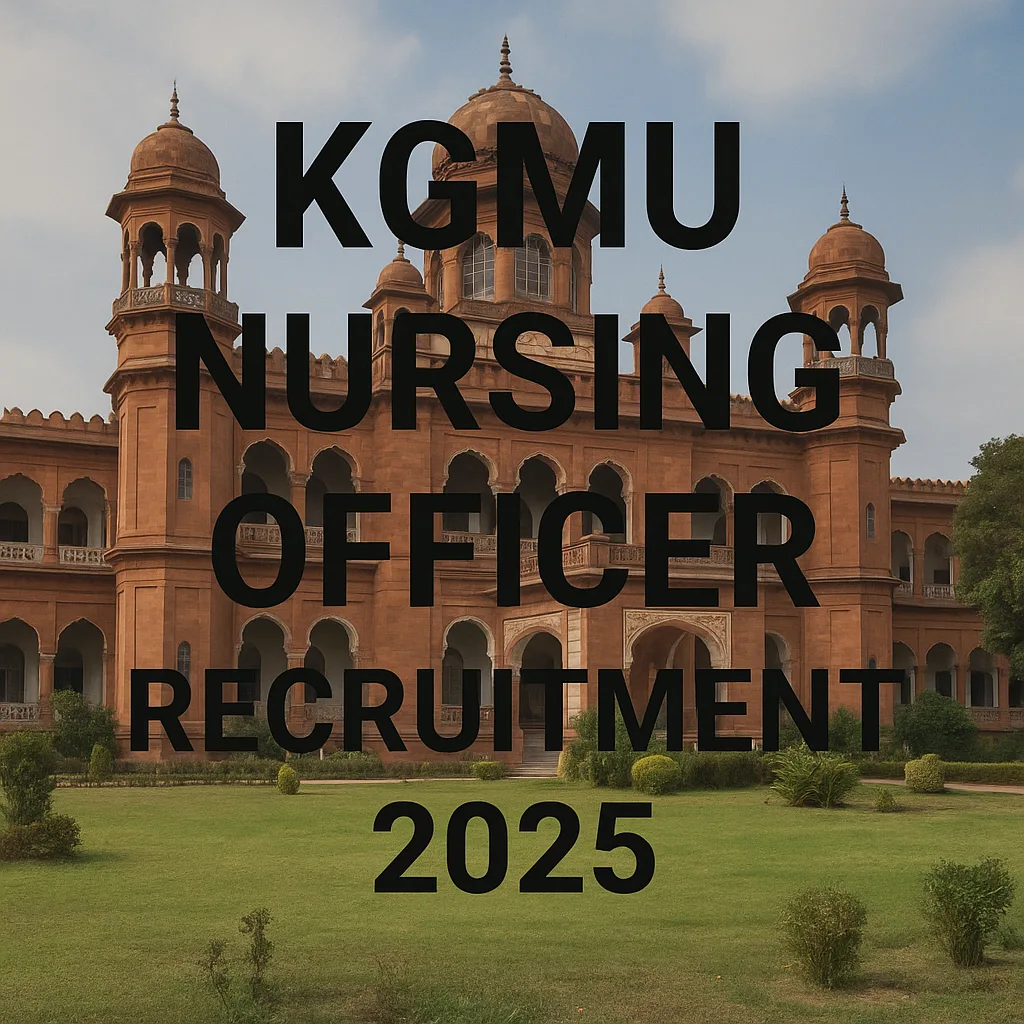 A recruitment poster for KGMU Nursing Officer Recruitment 2025 with bold black text overlaid on an image of the iconic red-brick building of King George’s Medical University, featuring arched windows and domed towers, surrounded by green lawns under a clear blue sky.