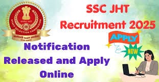 SSC JHT 2025 Recruitment
